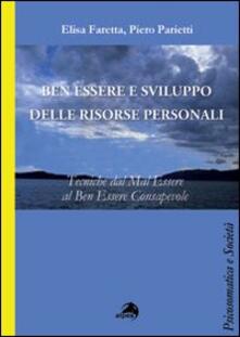Ben essere e sviluppo delle ricorse personali. Tecniche dal mal essere al ben essere consapevole.pdf