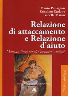Relazione di attaccamento e relazioni daiuto. Manuale breve per gli operatori sanitari.pdf