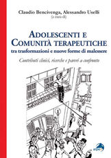 Libro Adolescenti e comunità terapeutiche tra trasformazioni e nuove forme di malessere