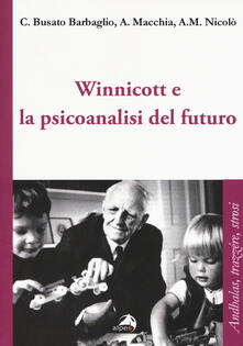 Winnicott e la psicoanalisi del futuro.pdf