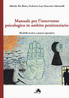 Manuale per lintervento psicologico in ambito penitenziario. Modelli teorici e prassi operative.pdf