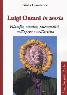 Luigi Ontani in teoria. Filosofia, estetica, psicoanalisi nellopera e nellartista.pdf
