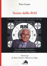 Libro Scene dalla Rai. I miei testi più divertenti del varietà e del Tg2. Satira politica e di costume Pino Caruso