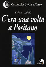 Libro C'era una volta a Positano Fabrizio Sabelli