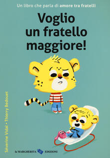 Voglio un fratello maggiore! Ediz. a colori.pdf