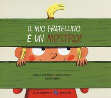 Il mio fratellino è un mostro! Ediz. a colori.pdf