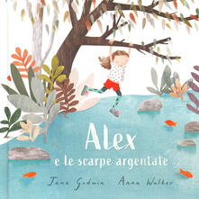 Alex e le scarpe argentate. Ediz. a colori.pdf