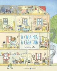 Libro A casa mia a casa tua. Ediz. illustrata Marianne Dubuc