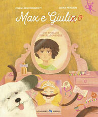 Libro Max e Giulia. Una storia di disforia di genere. Ediz. a colori Fulvia Degli'Innocenti