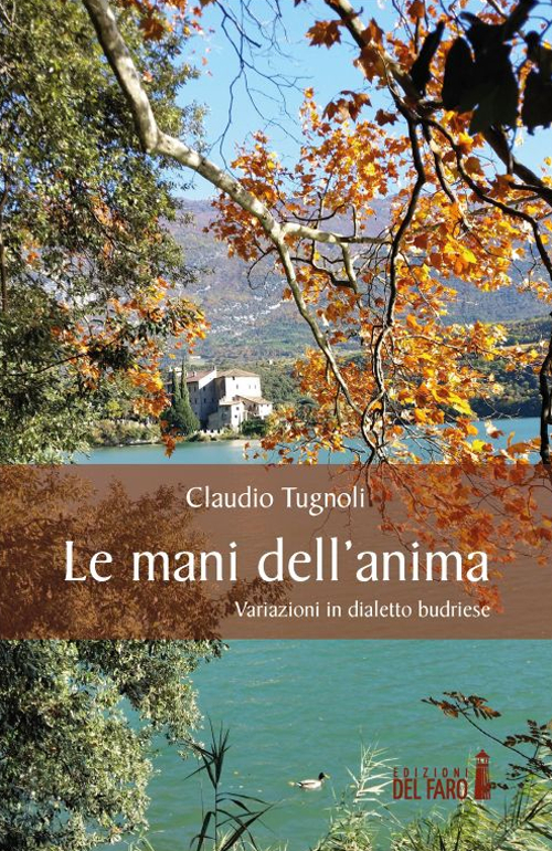 Le mani dell'anima. Variazioni in dialetto budriese Scarica PDF EPUB
