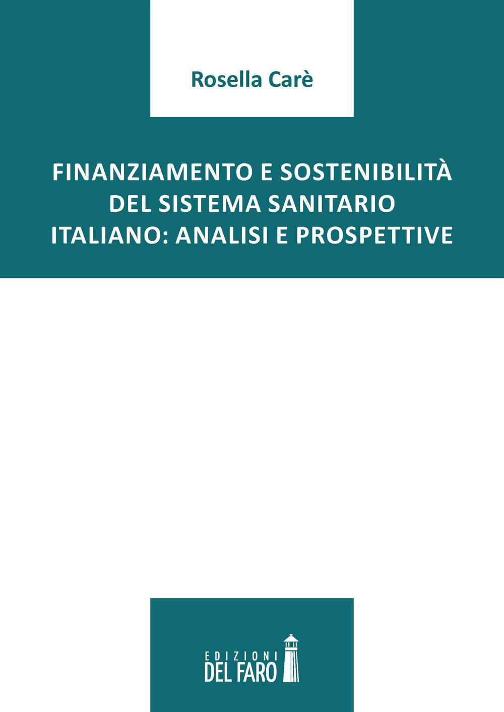 Finanziamento e sostenibilità del sistema sanitario italiano. Analisi e prospettive Scarica PDF EPUB
