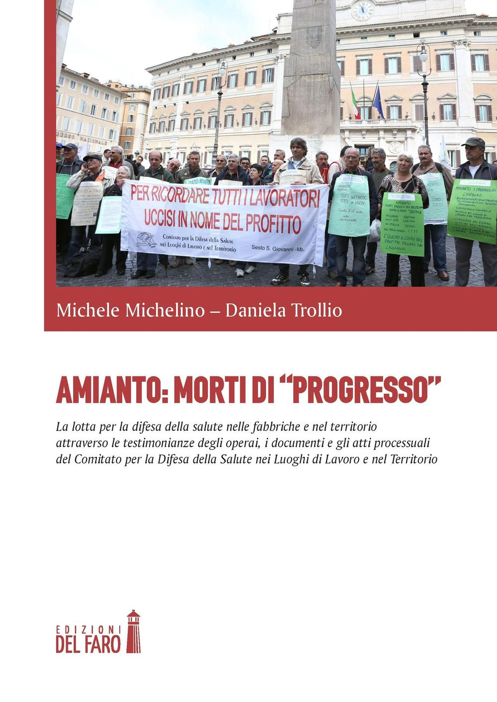 Amianto: morti di «progresso». La lotta per la difesa della salute nelle fabbriche e nel territorio attraverso le testimonianze degli operai, i documenti... Scarica PDF EPUB
