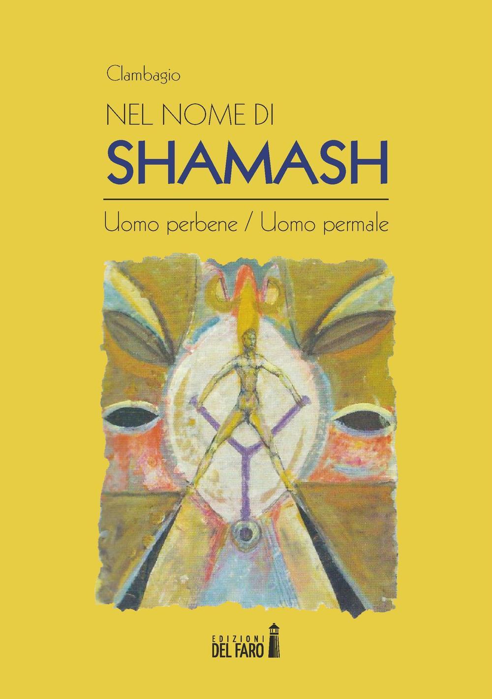 Nel nome di Shamash. Uomo perbene/uomo permale Scarica PDF EPUB
