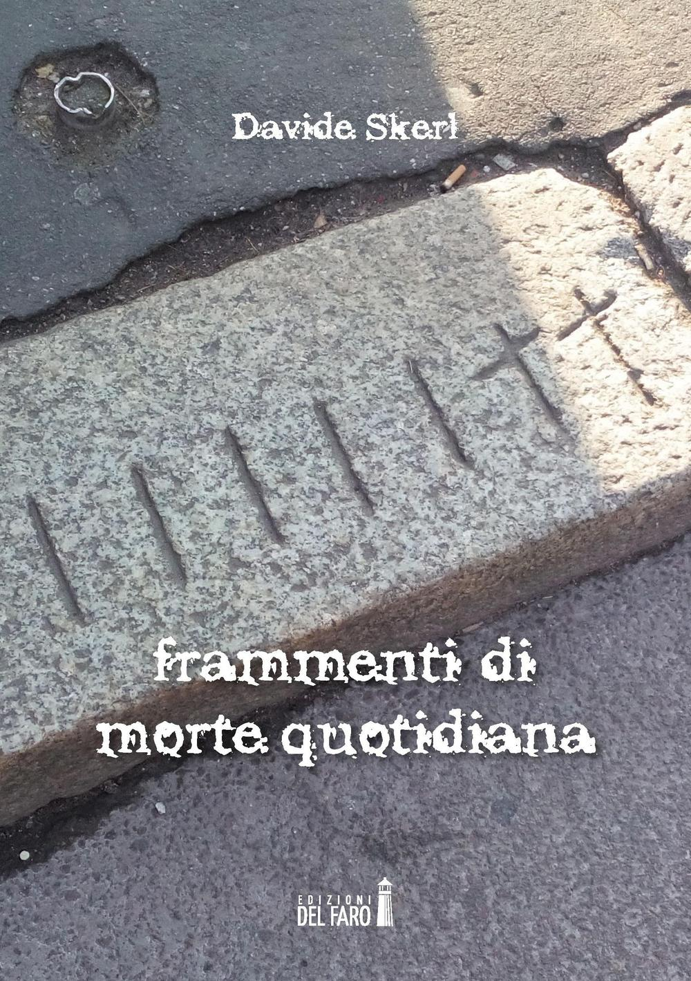 Frammenti di morte quotidiana Scarica PDF EPUB
