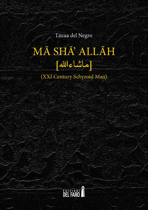 Image of Ma sha' Allah (XXI century schyzoid man)