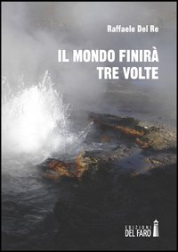 Il mondo finirà tre volte Scarica PDF EPUB
