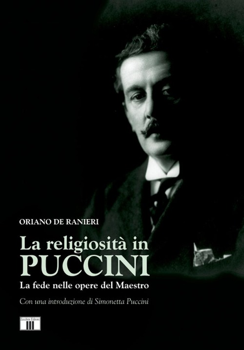 La religiosità in Puccini. La fede nelle opere del maestro Scarica PDF EPUB
