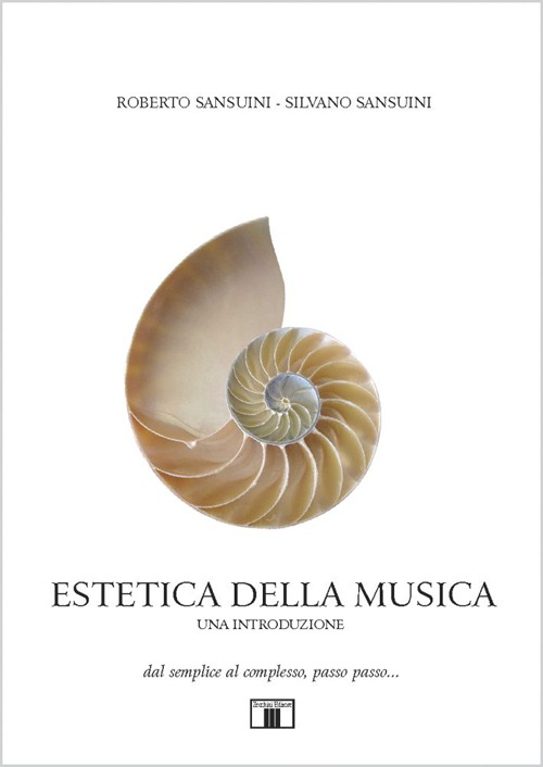 Estetica della musica. Una introduzione. Dal semplice al complesso, passo passo...