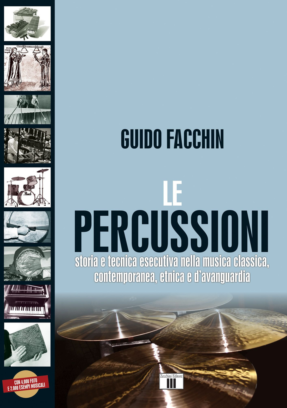 Le percussioni. Storia e tecnica esecutiva nella musica classica, contemporanea, etnica e d'avanguardia Scarica PDF EPUB
