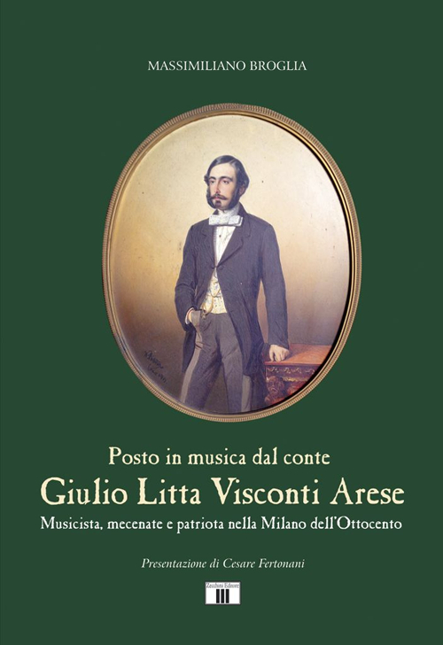 Giulio Litta Visconti Arese. Musicista, mecenate e patriota nella Milano dell'Ottocento Scarica PDF EPUB
