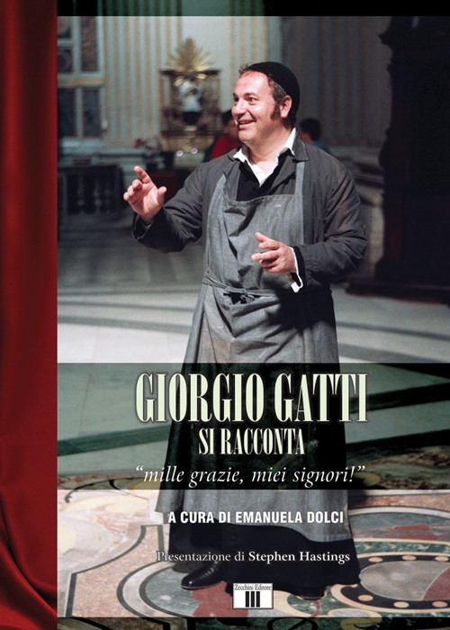 Giorgio Gatti si racconta. «Mille grazie, miei signori!» Scarica PDF EPUB
