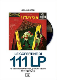 Le copertine di 111 LP. Riti e cerimonie tra colori, profumi e suoni dei long playing