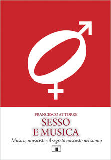 Sesso e musica. Musica, musicisti e il segreto nascosto nel suono.pdf