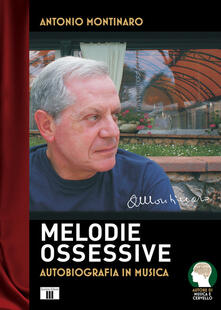 Grandtoureventi.it Melodie ossessive. Autobiografia in musica Image
