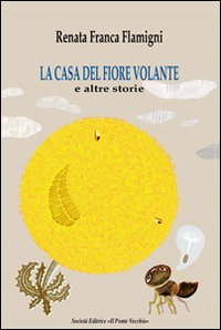 La casa del fiore volante e altre storie Scarica PDF EPUB
