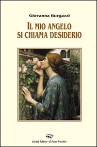 Il mio angelo si chiama desiderio Scarica PDF EPUB
