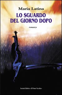 Lo sguardo del giorno dopo Scarica PDF EPUB
