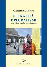 Pluralità e pluralismo. Una sfida per la convivenza Scarica PDF EPUB
