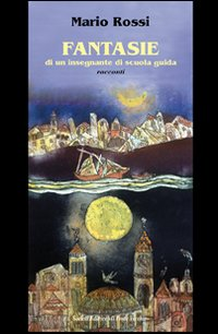 Fantasie di un insegnante di scuola guida Scarica PDF EPUB
