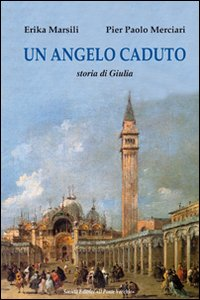 Un angelo caduto. Storia di Giulia Scarica PDF EPUB
