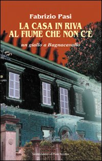 La casa in riva al fiume che non c'è Scarica PDF EPUB
