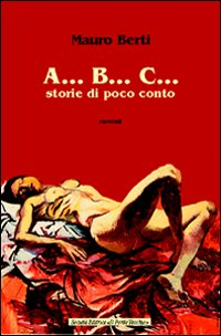 A... B... C... Storie di poco conto Scarica PDF EPUB
