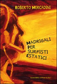 Madrigali per surfisti estatici Scarica PDF EPUB
