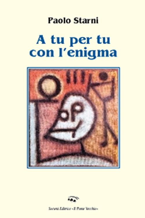 A tu per tu con l'enigma Scarica PDF EPUB
