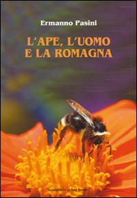 L' ape, l'uomo e la Romagna Scarica PDF EPUB
