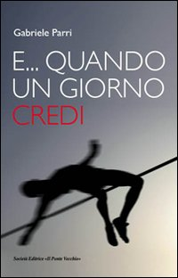 E... quando un giorno credi Scarica PDF EPUB
