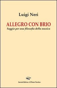 Allegro con brio. Saggio per una filosofia della musica Scarica PDF EPUB
