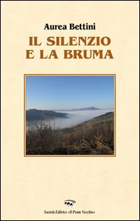 Il silenzio e la bruma Scarica PDF EPUB
