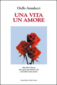 Una vita un amore Scarica PDF EPUB
