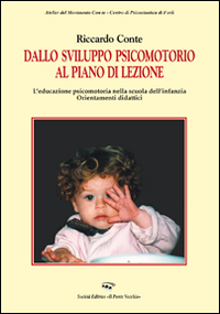 Dallo sviluppo psicomotorio al piano lezione. L'educazione psicomotoria nella scuola dell'infanzia. Orientamenti didattici Scarica PDF EPUB
