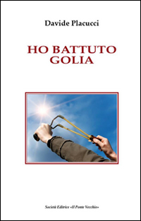 Ho battuto Golia