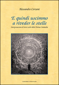 E quindi uscimmo a riveder le stelle. Interpretazione di versi scelti della Divina Commedia