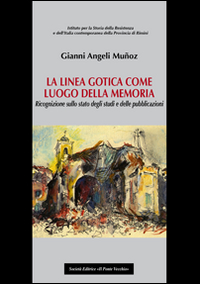 La linea gotica come luogo della memoria. Ricognizione sullo stato degli studi e delle pubblicazioni Scarica PDF EPUB
