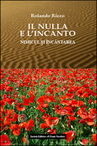 Il nulla e l'incanto. Testo rumeno a fronte Scarica PDF EPUB
