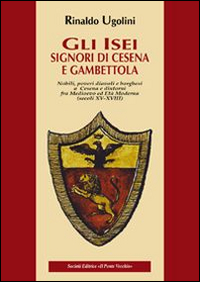 Gli Isei. Signori di Cesena e Gambettola Scarica PDF EPUB
