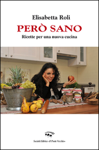 Però sano. Ricette per una nuova cucina Scarica PDF EPUB
